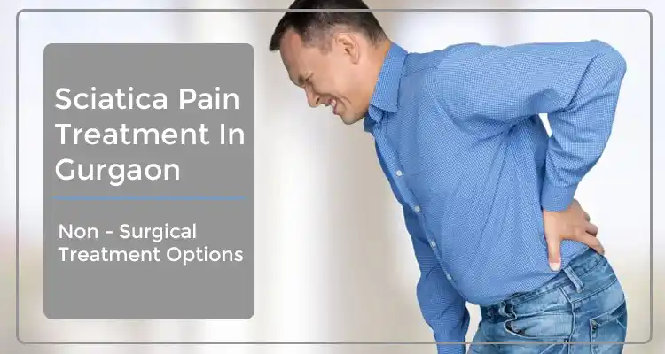 Sciatica Pain Treatment In Gurgaon